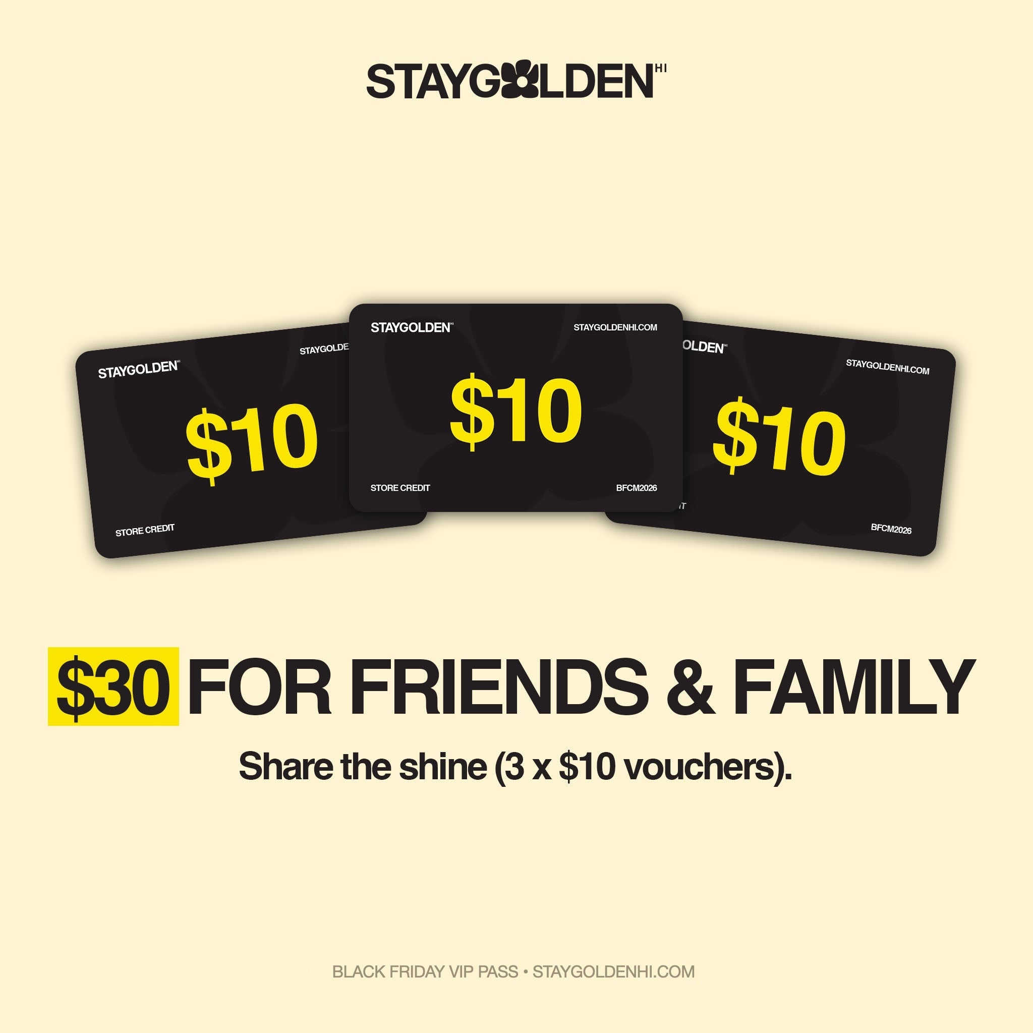 Black Friday VIP Pass perk: three $10 friends and family vouchers, $30 to share